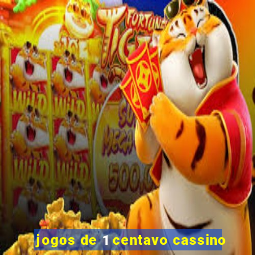 jogos de 1 centavo cassino